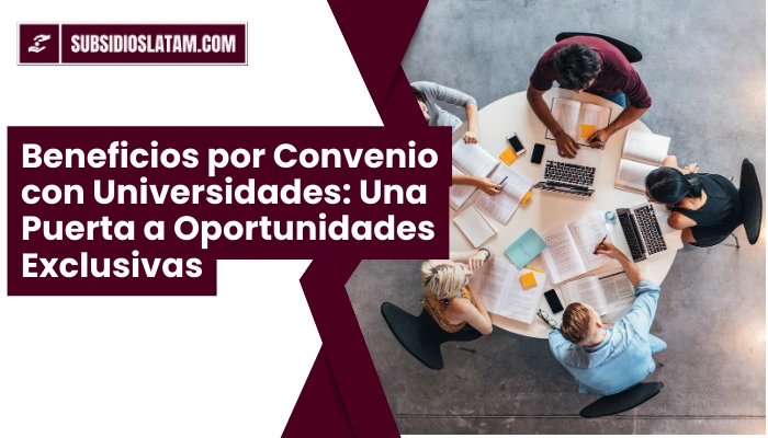 Beneficios por Convenio con Universidades: Una Puerta a Oportunidades Exclusivas