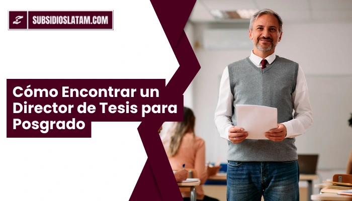 Cómo Encontrar un Director de Tesis para Posgrado